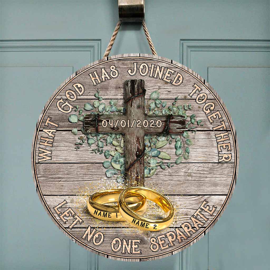 What God Has Joined Together - Jesus Christian Personalized  Round Wood Sign