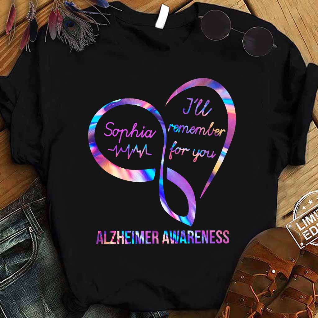 I'll Remember For You - Alzheimer Awareness Personalized T-shirt And Hoodie