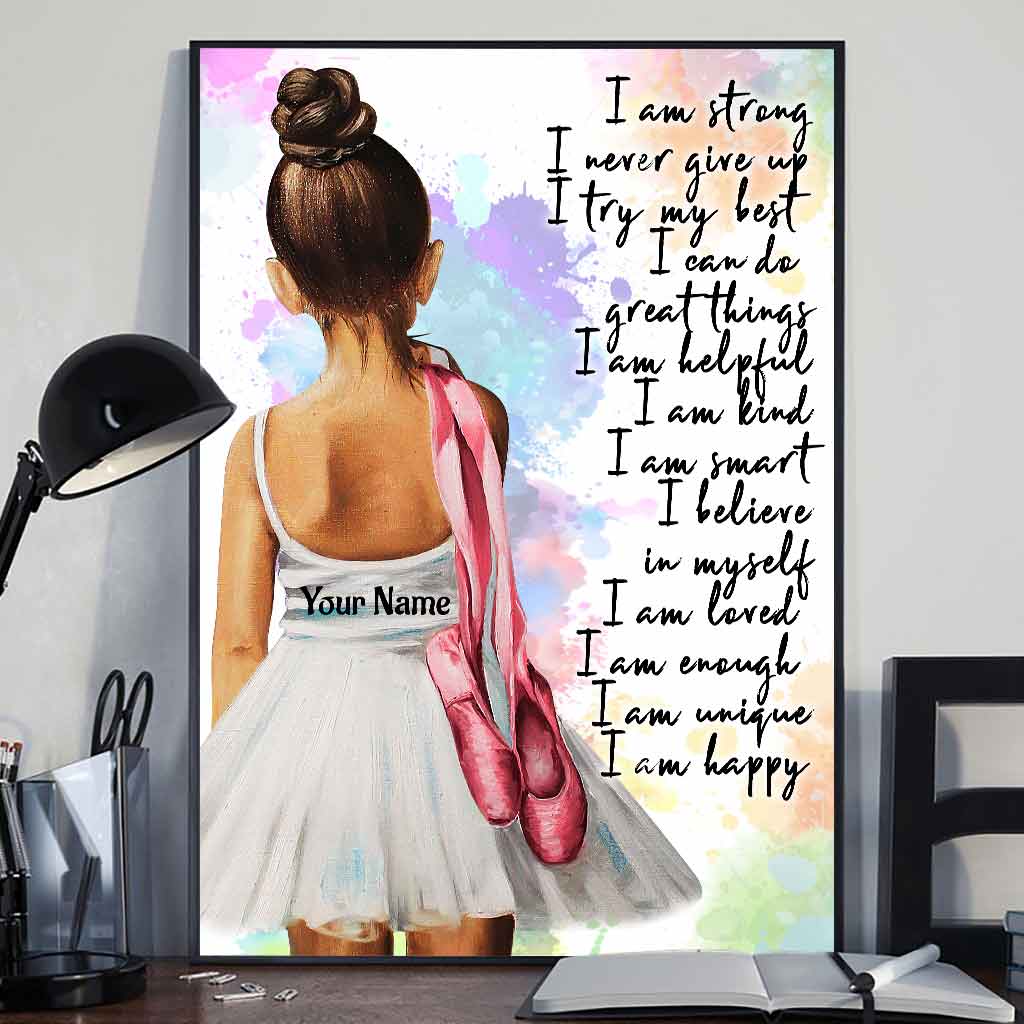 I Am Strong Gift For Daughter - Personalized Ballet Poster