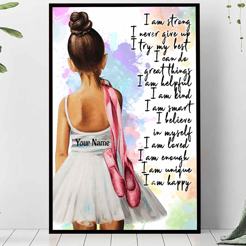 I Am Strong Gift For Daughter - Personalized Ballet Poster