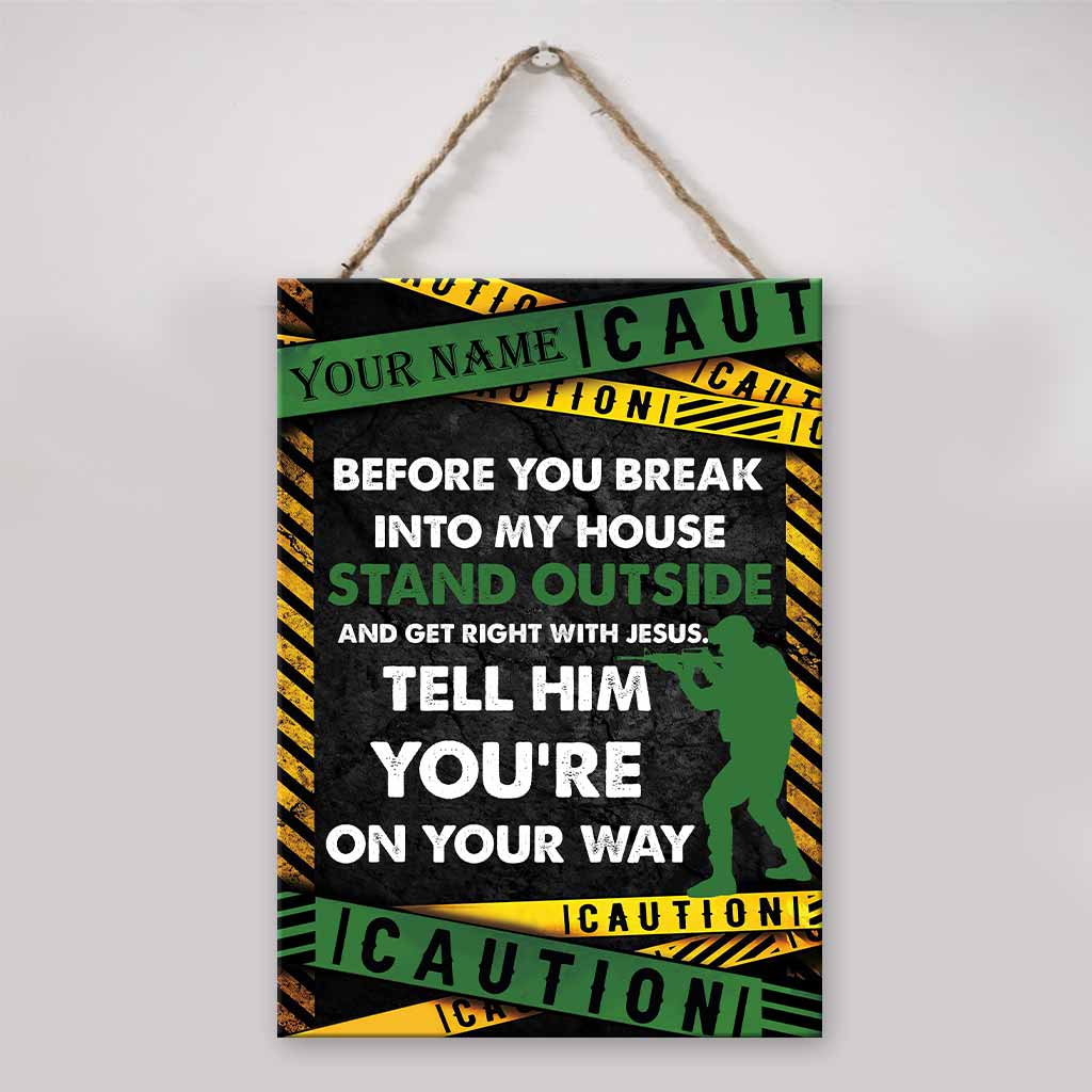 Before You Break Into My House - Veteran Personalized Rectangle Metal Sign
