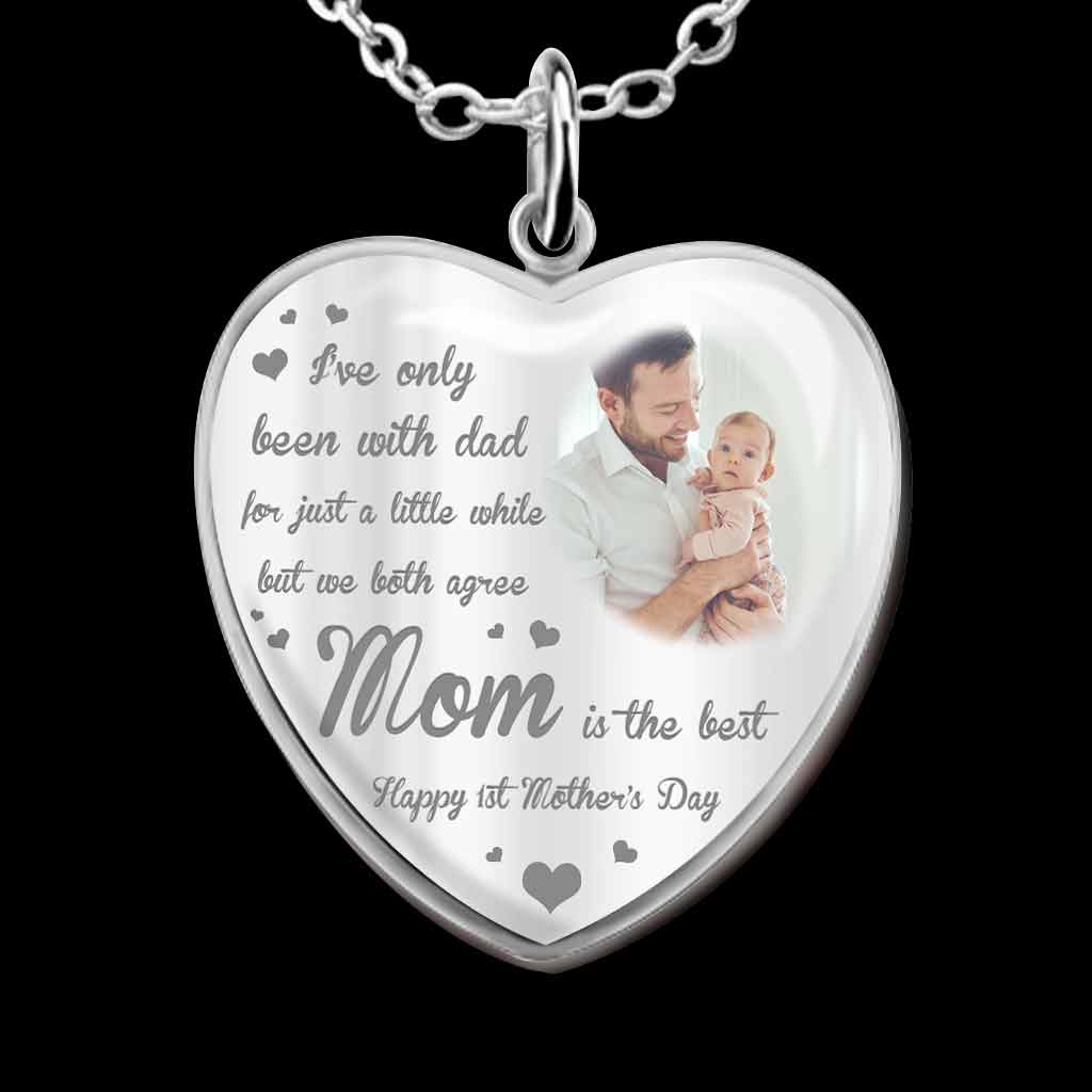 I've Only Been With Dad - Personalized Mother's Day Heart Pendant Necklace