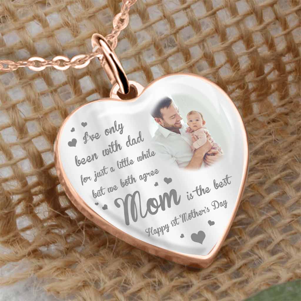 I've Only Been With Dad - Personalized Mother's Day Heart Pendant Necklace