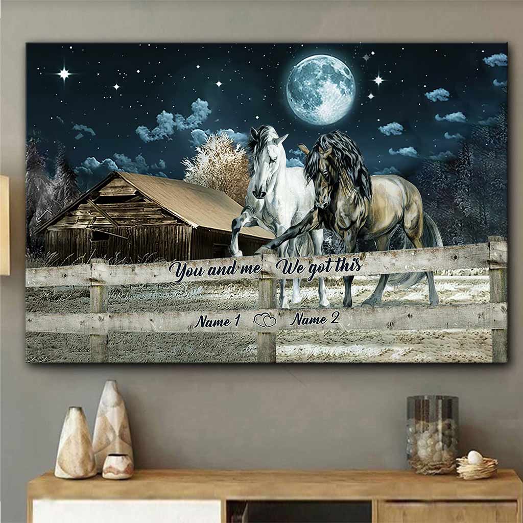 You And Me We Got This - Personalized Couple Horse Poster