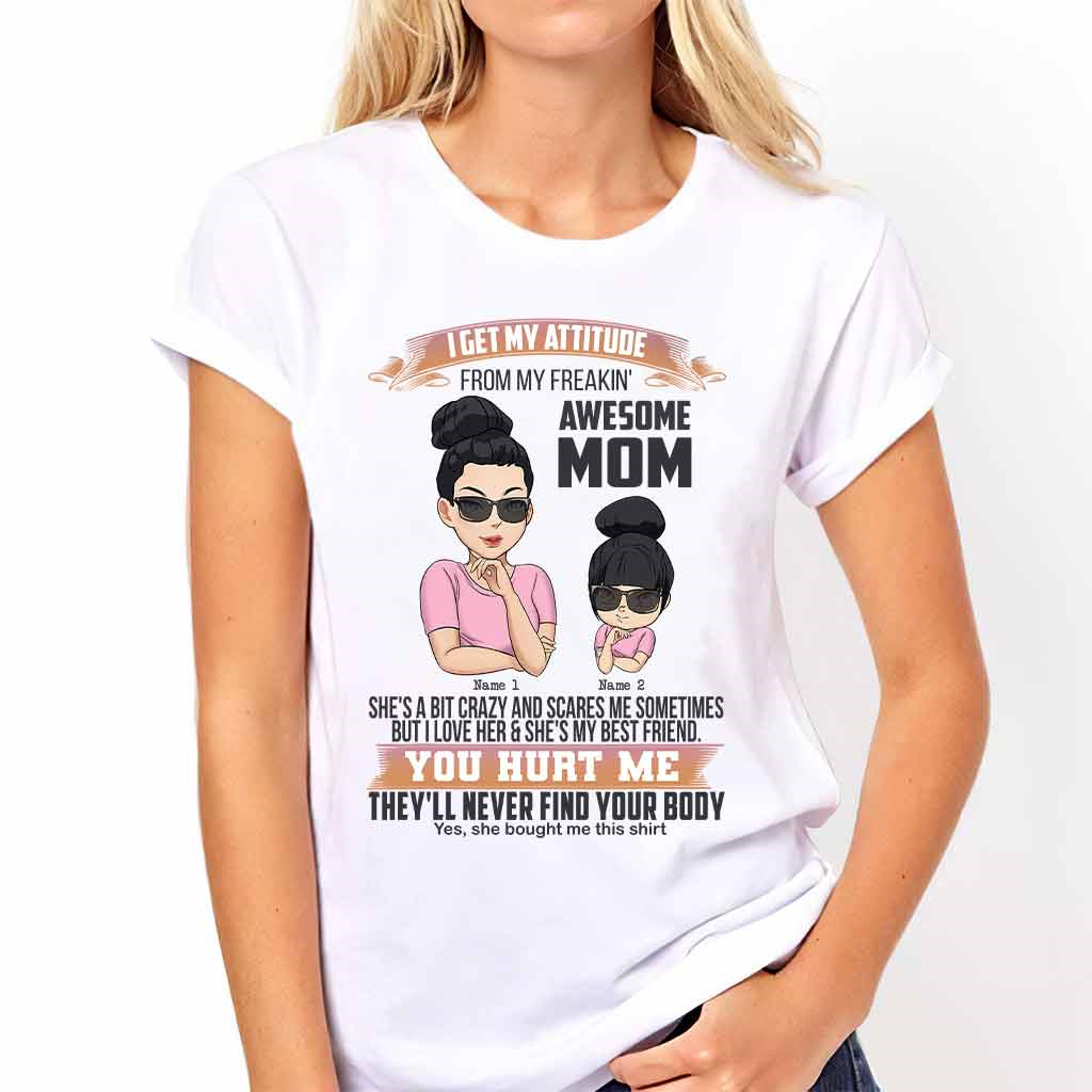 I Get My Attitude From My Mom - Personalized Mother T-shirt and Hoodie