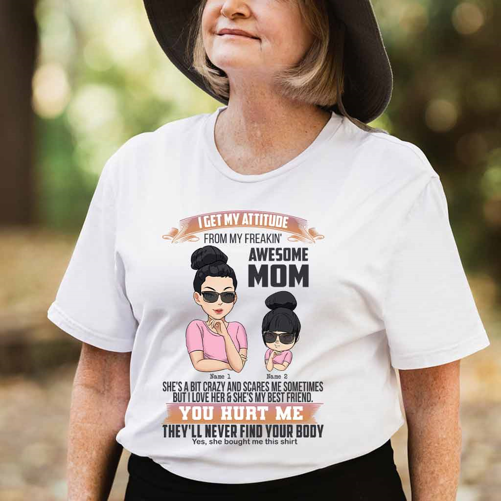 I Get My Attitude From My Mom - Personalized Mother T-shirt and Hoodie