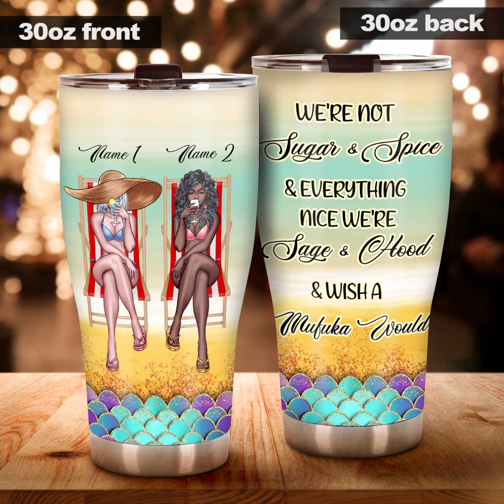 We're Not Sugar And Spice - Personalized Bestie Tumbler