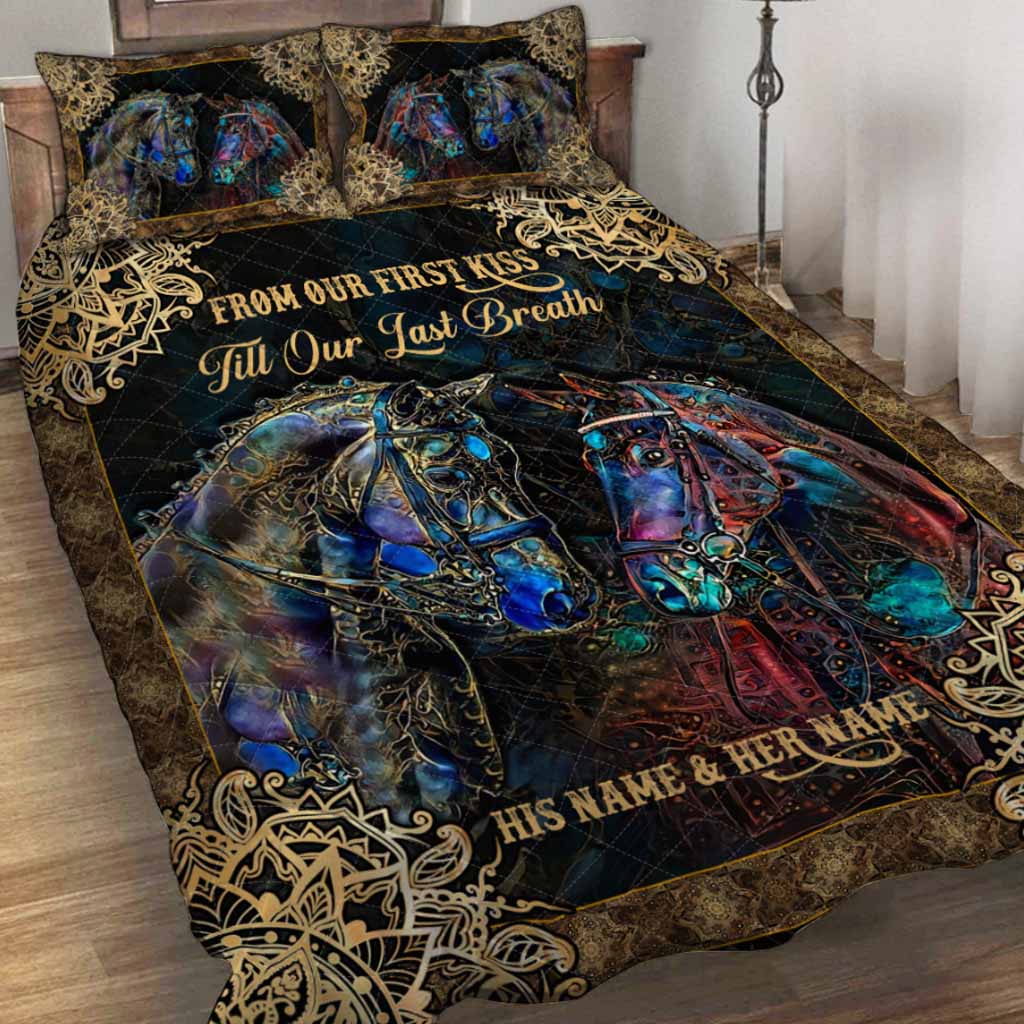 From Our First Kiss Till Our Last Breath - Personalized Couple Horse Quilt Set