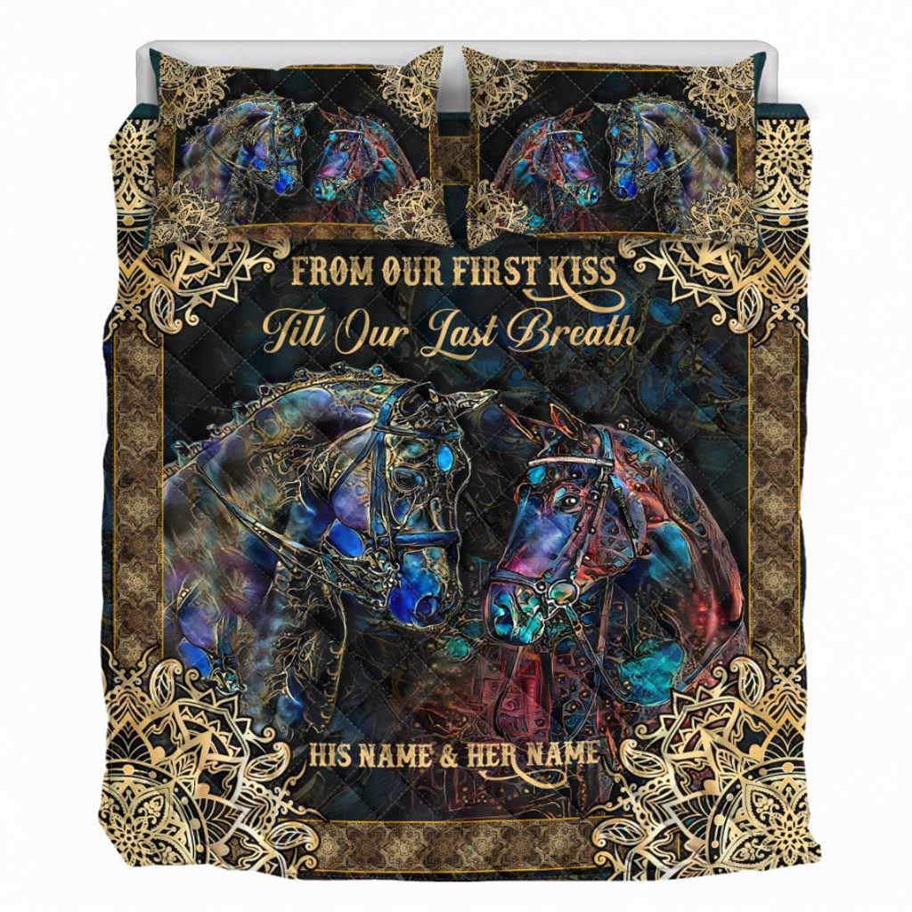 From Our First Kiss Till Our Last Breath - Personalized Couple Horse Quilt Set