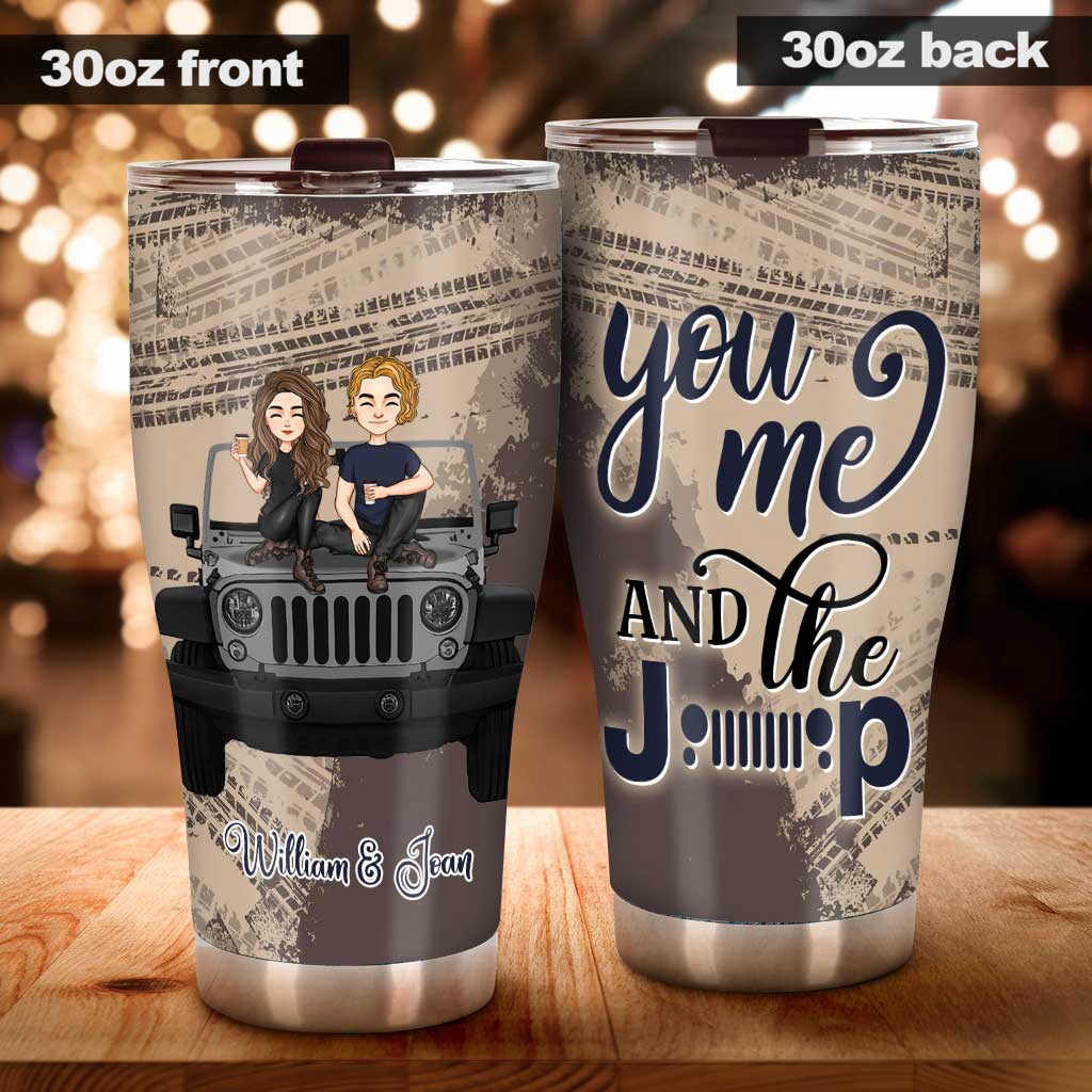 You And Me And The Jp - Personalized Couple Car Tumbler