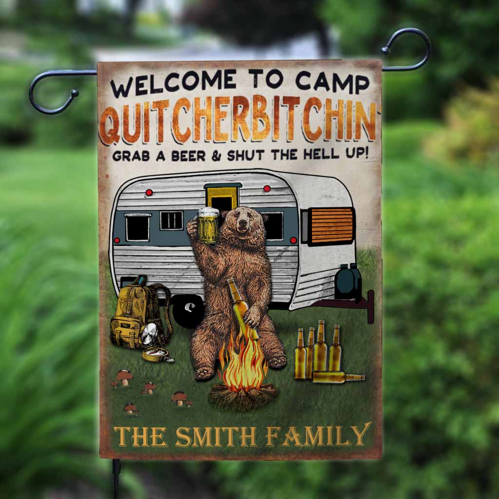 Welcome To Camp Quitcherbitchin - Personalized Camping Garden Flag 1121