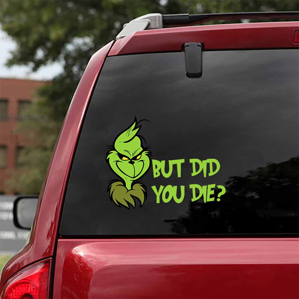 But Did You Die - Decal Full