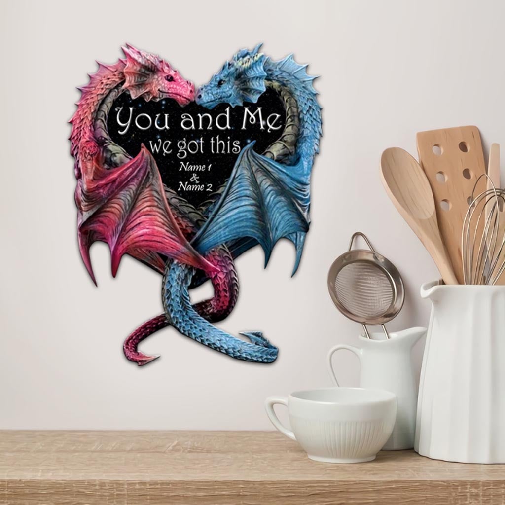 You And Me We Got This Couple  - Dragon Personalized 3D Printed Cut Metal Sign