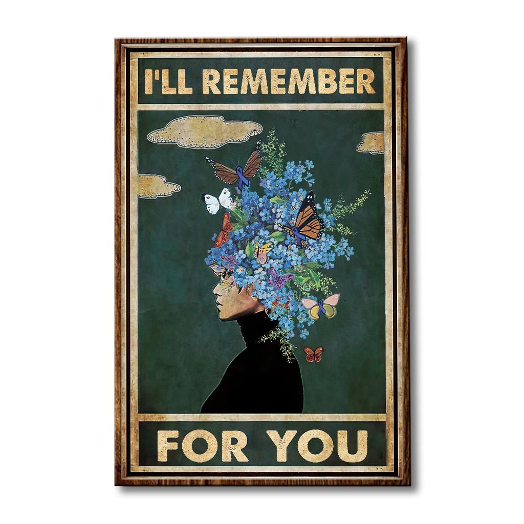 I'll Remember For You - Alzheimer Awareness Poster