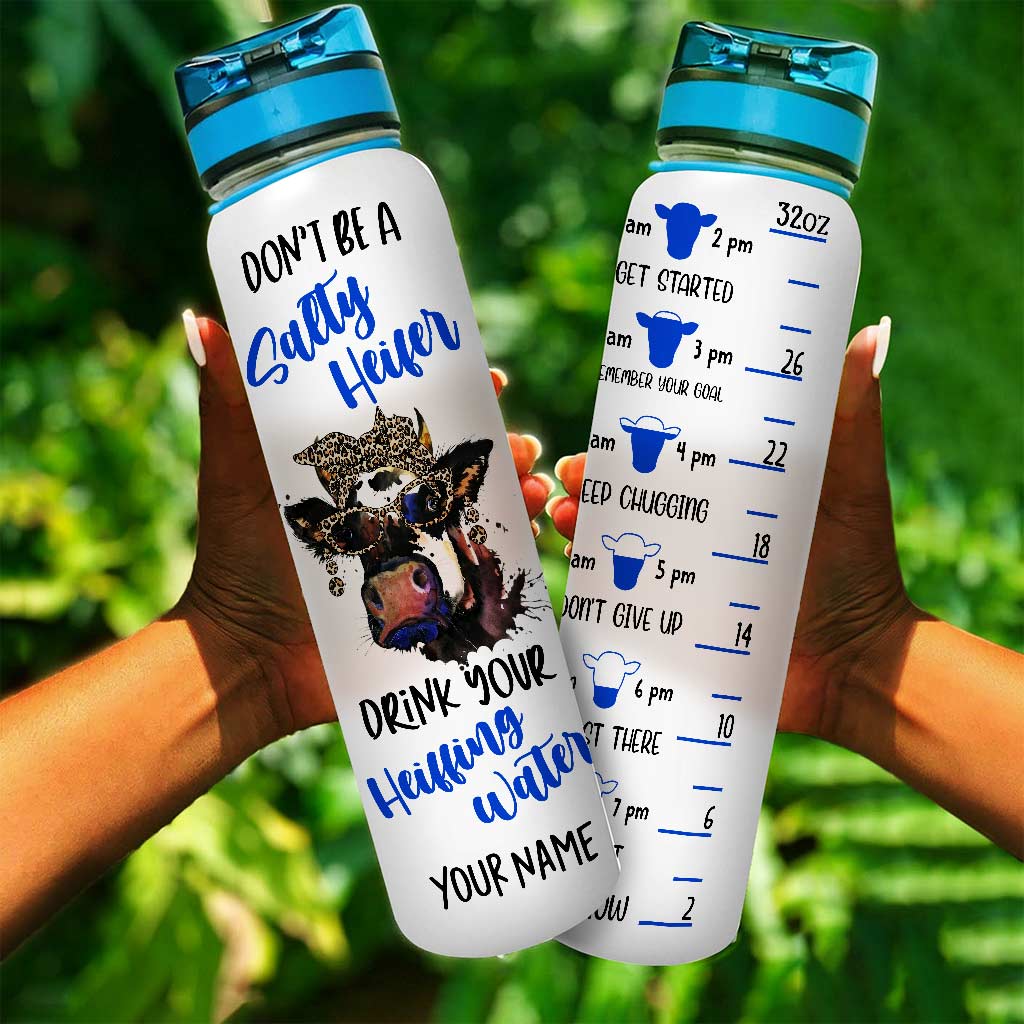 Don't Be A Salty Heifer - Personalized Cow Water Tracker Bottle