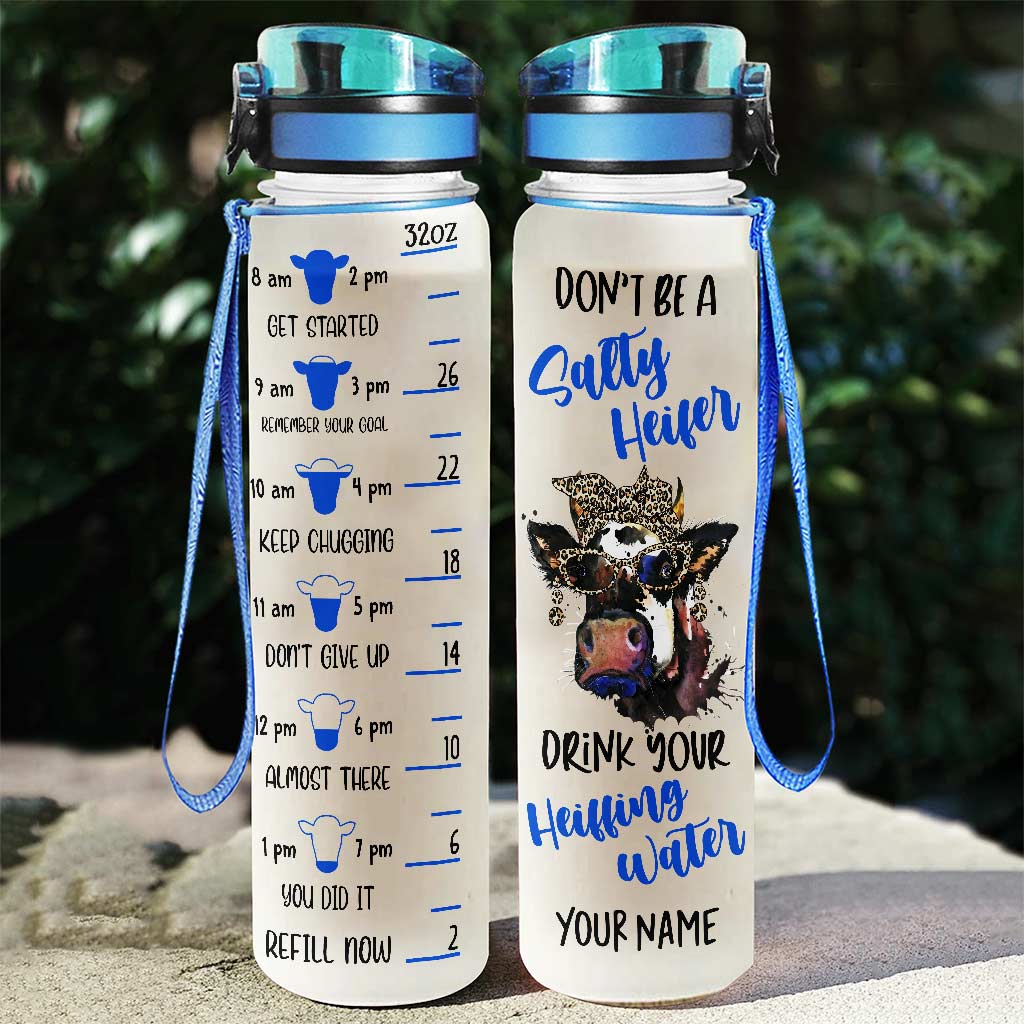 Don't Be A Salty Heifer - Personalized Cow Water Tracker Bottle