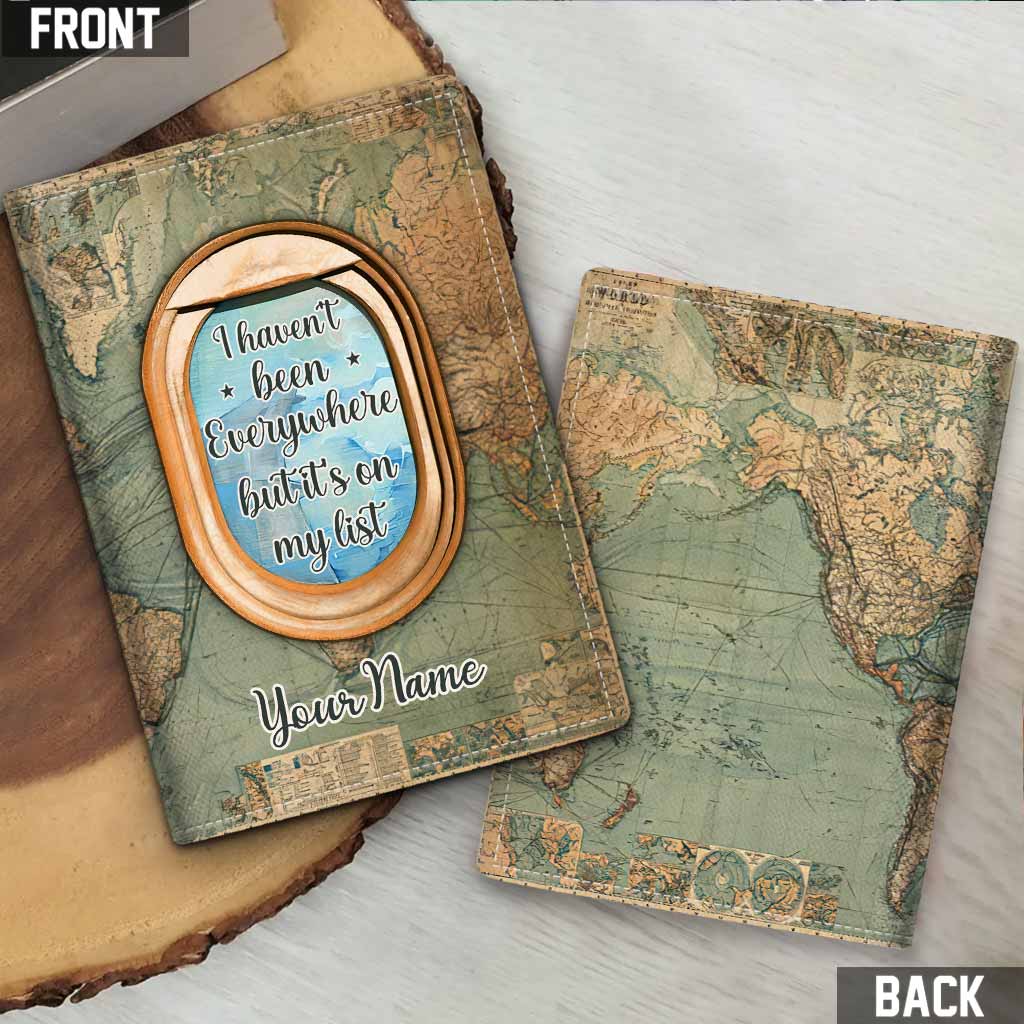 I Haven't Been Everywhere - Personalized Travelling Passport Holder