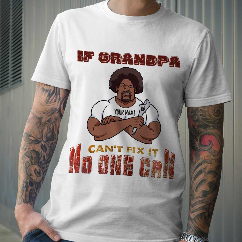 If Grandpa Can't Fix It - Personalized Father's Day T-shirt and Hoodie