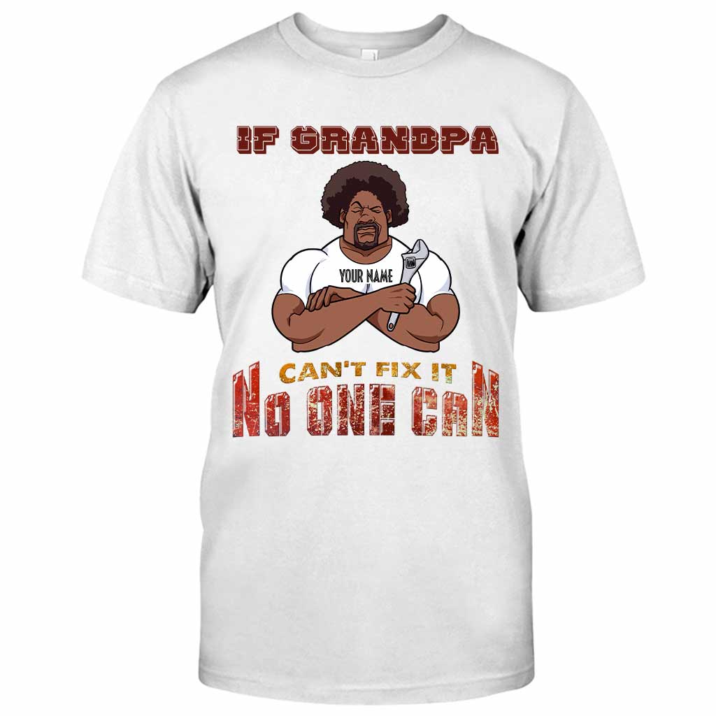 If Grandpa Can't Fix It - Personalized Father's Day T-shirt and Hoodie