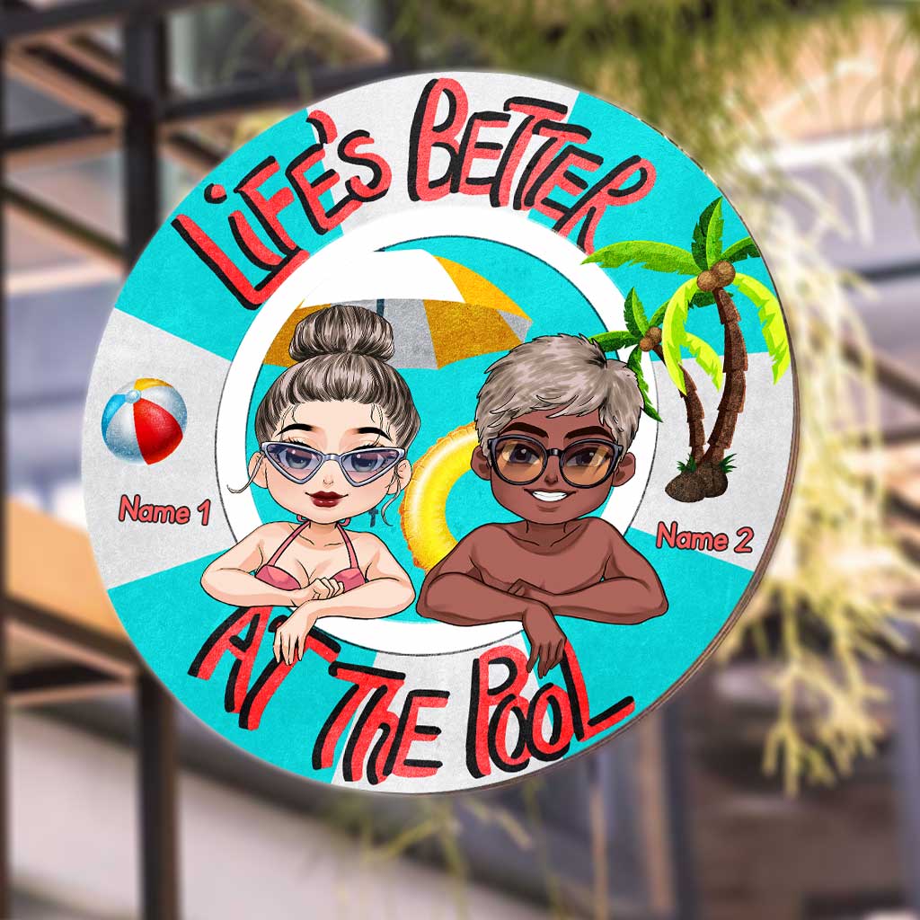 Life Is Better At The Pool - Personalized Backyard Round Metal Sign