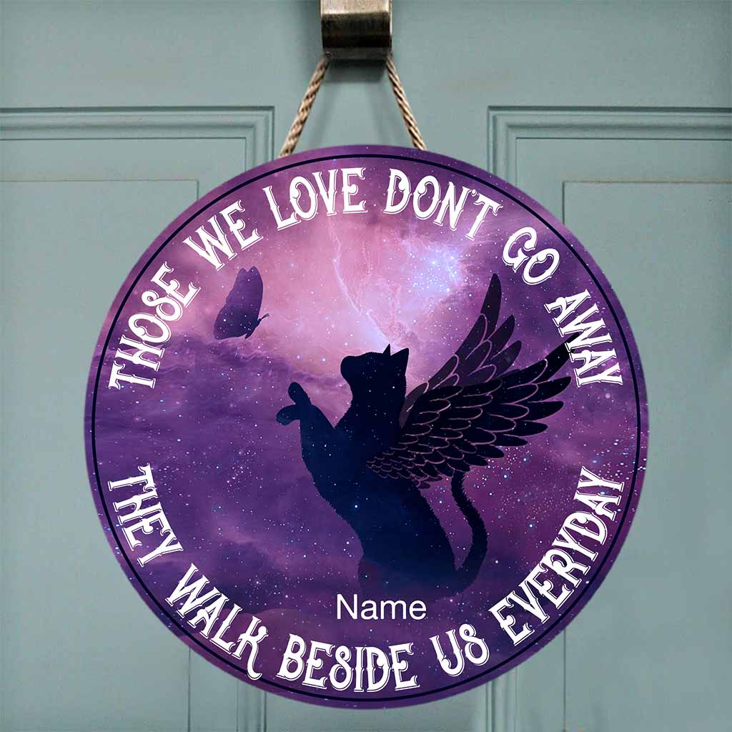 Those We Love Don't Go Away - Cat Round Wood Sign