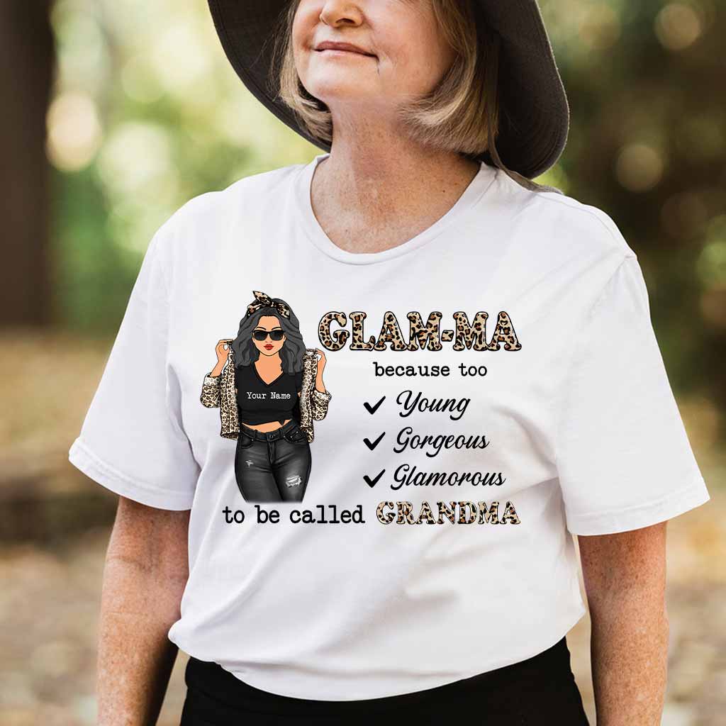 Glamma Too Young Gorgeous Glamorous - Personalized Mother's Day Grandma T-shirt and Hoodie