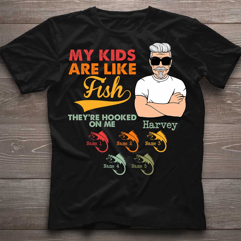 My Kids Are Like Fish - Personalized Father's Day Fishing T-shirt and Hoodie