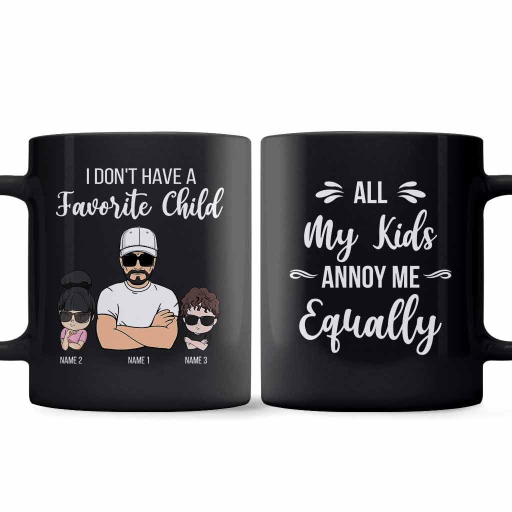 All My Kids Annoy Me Equally - Personalized Father's Day Mug