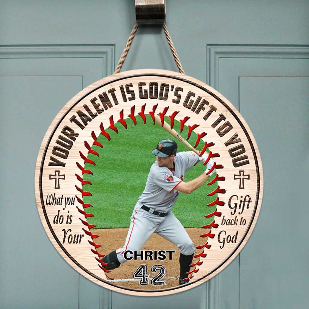 Your Talent Is God's Gift To You - Baseball Personalized Round Wood Sign