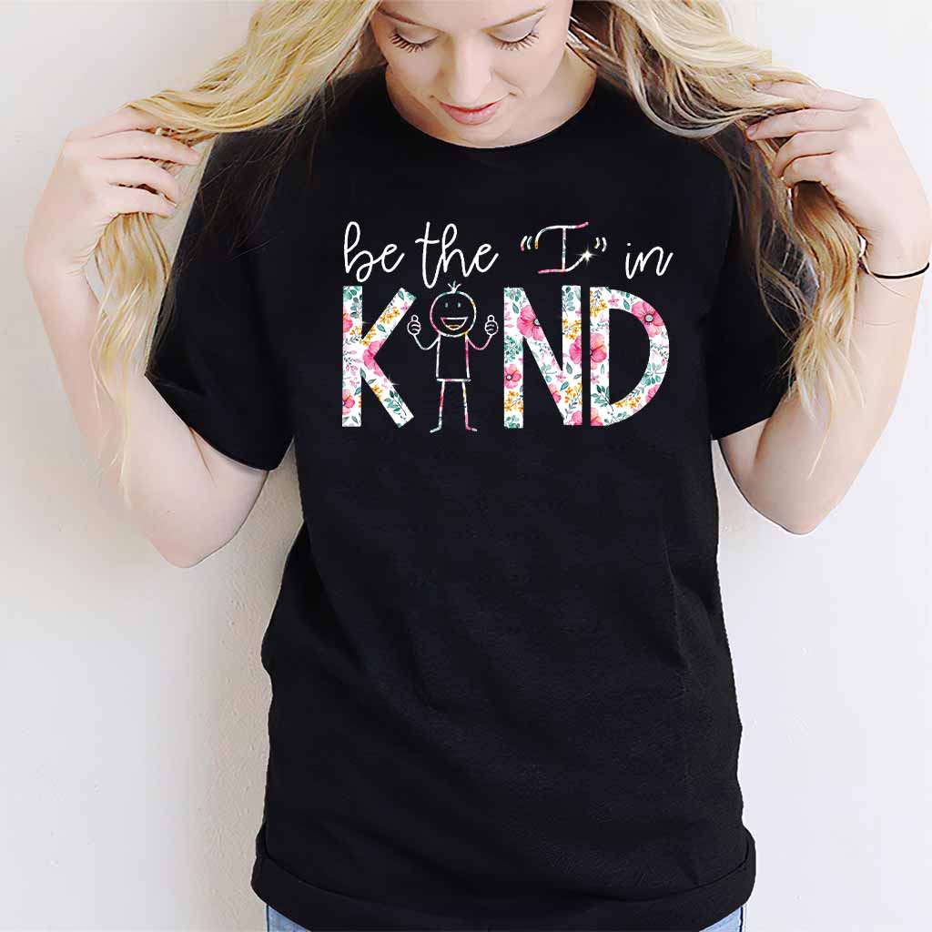 Be The I In Kind - Teacher T-shirt and Hoodie