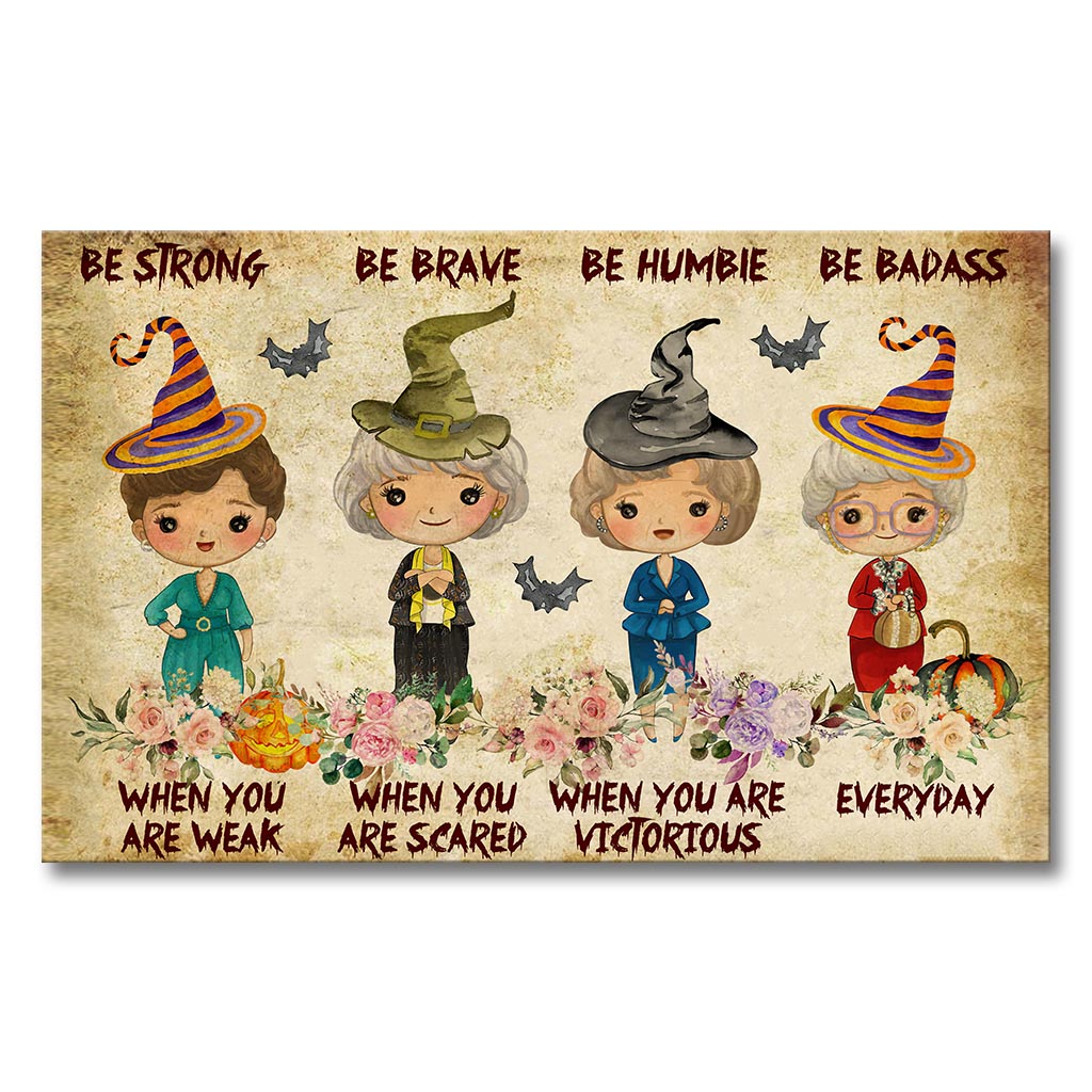 Be Strong When You Are Weak Halloween - Canvas And Poster