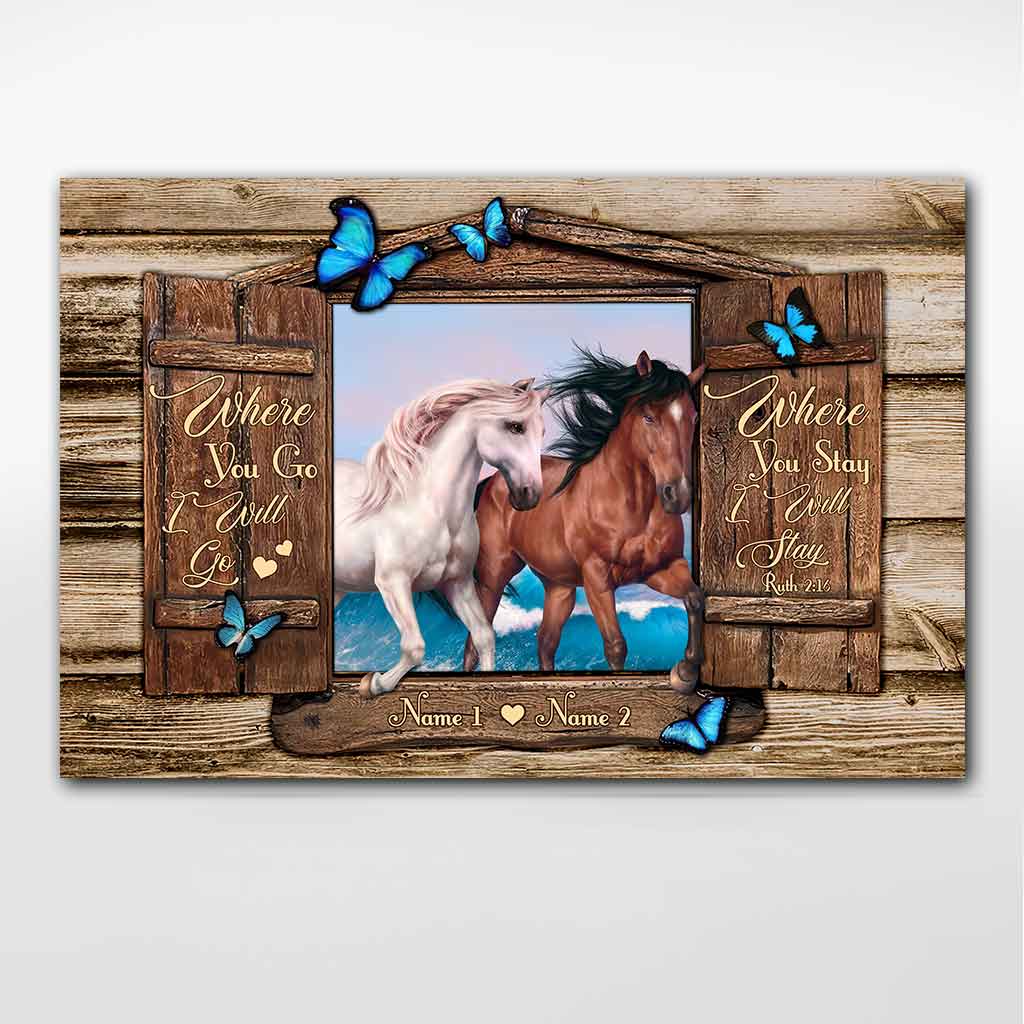 Where You Go I Will Go Where You Stay I Will Stay - Personalized Couple Horse Poster