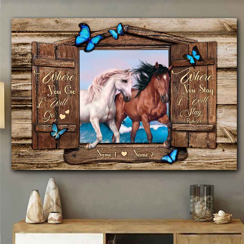 Where You Go I Will Go Where You Stay I Will Stay - Personalized Couple Horse Poster