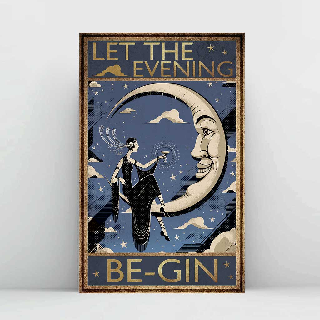 Let The Evening Begin - Gin Poster