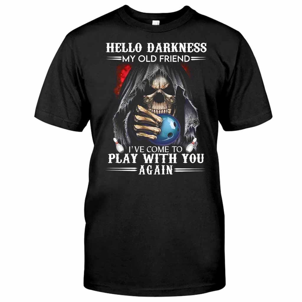 Hello Darkness - Bowling T-shirt And Hoodie 062021