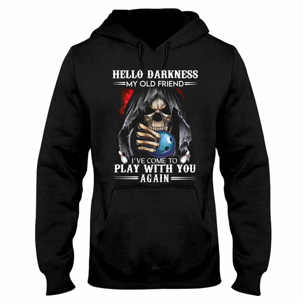 Hello Darkness - Bowling T-shirt And Hoodie 062021