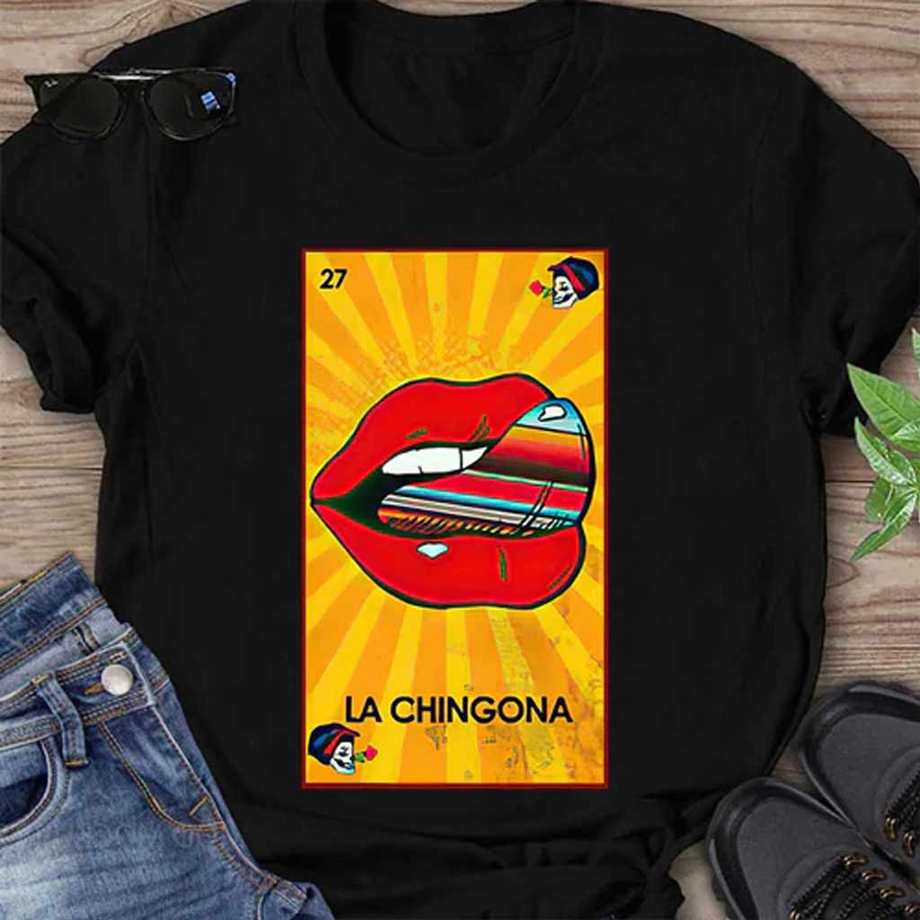 La Chingona  - Latina Women T-shirt And Hoodie 062021