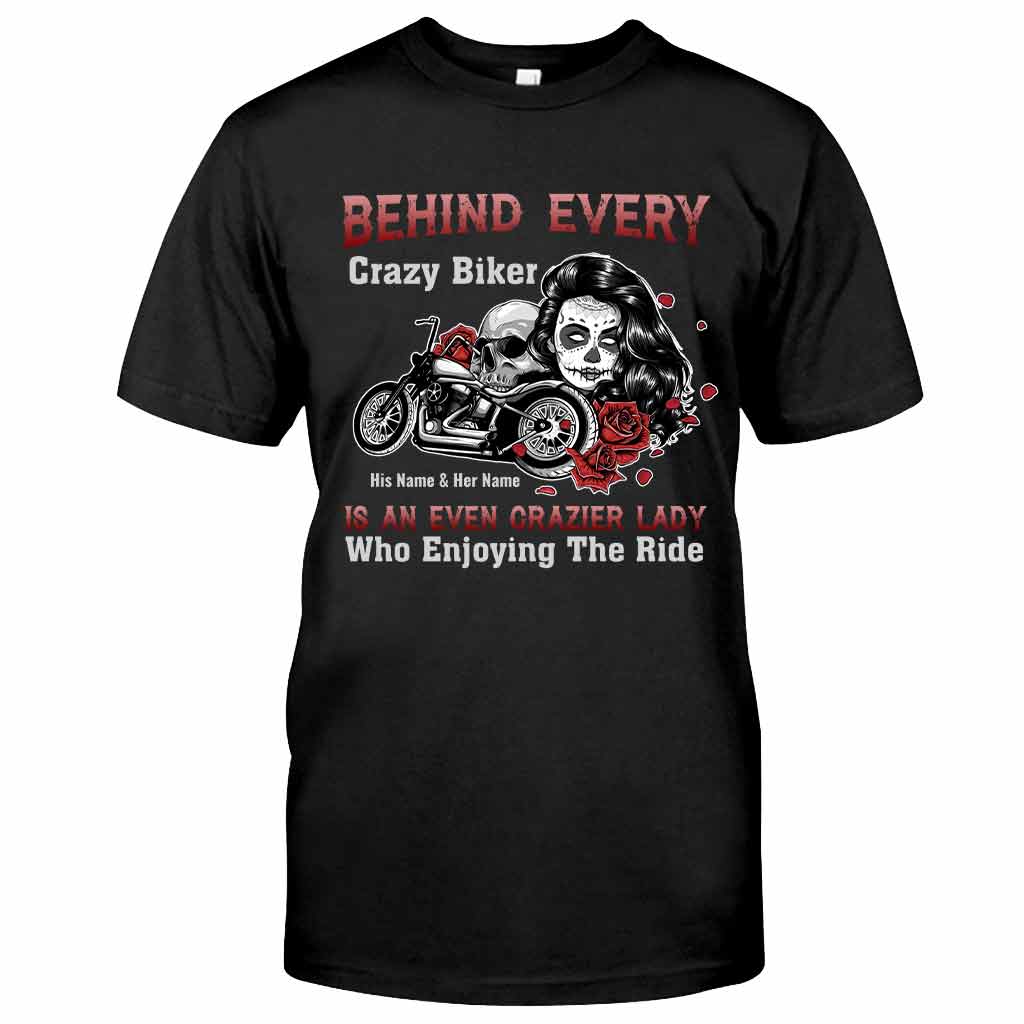 Behind Every Crazy Biker Motorcycle Couple - Personalized T-shirt and Hoodie