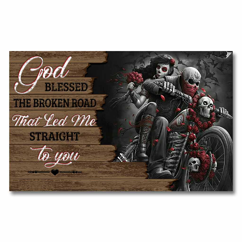 God Blessed The Broken Road - Personalized Biker Poster