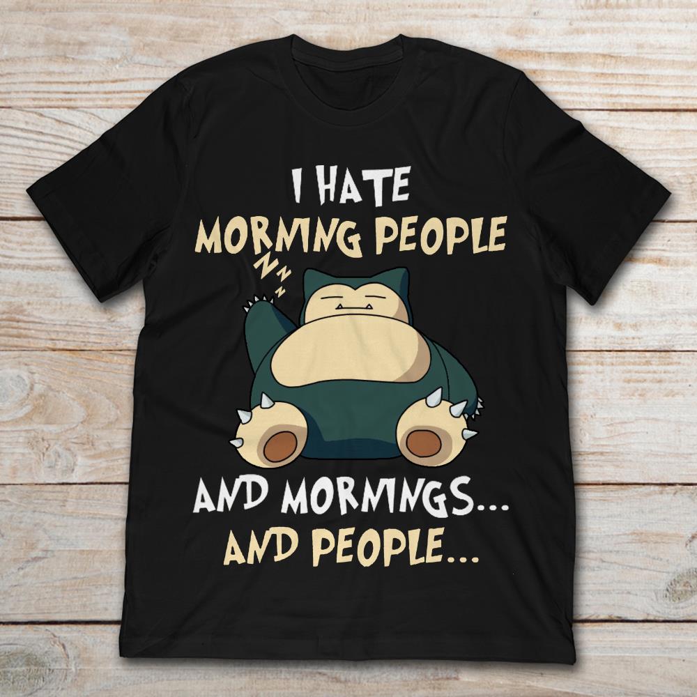 I Hate Morning People Monster Trainer T-shirt and Hoodie 0223