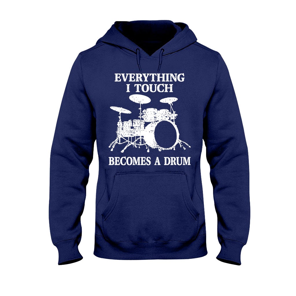 Everything I Touch  - Drummer T-shirt And Hoodie 082021