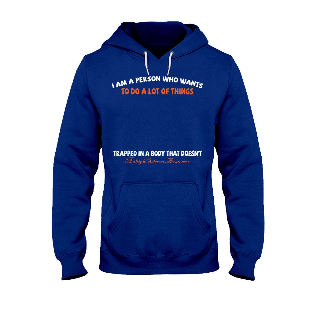 I Am A Person Who Wants To Do A Lot Of Things - Personalized Multiple Sclerosis Awareness T-shirt and Hoodie