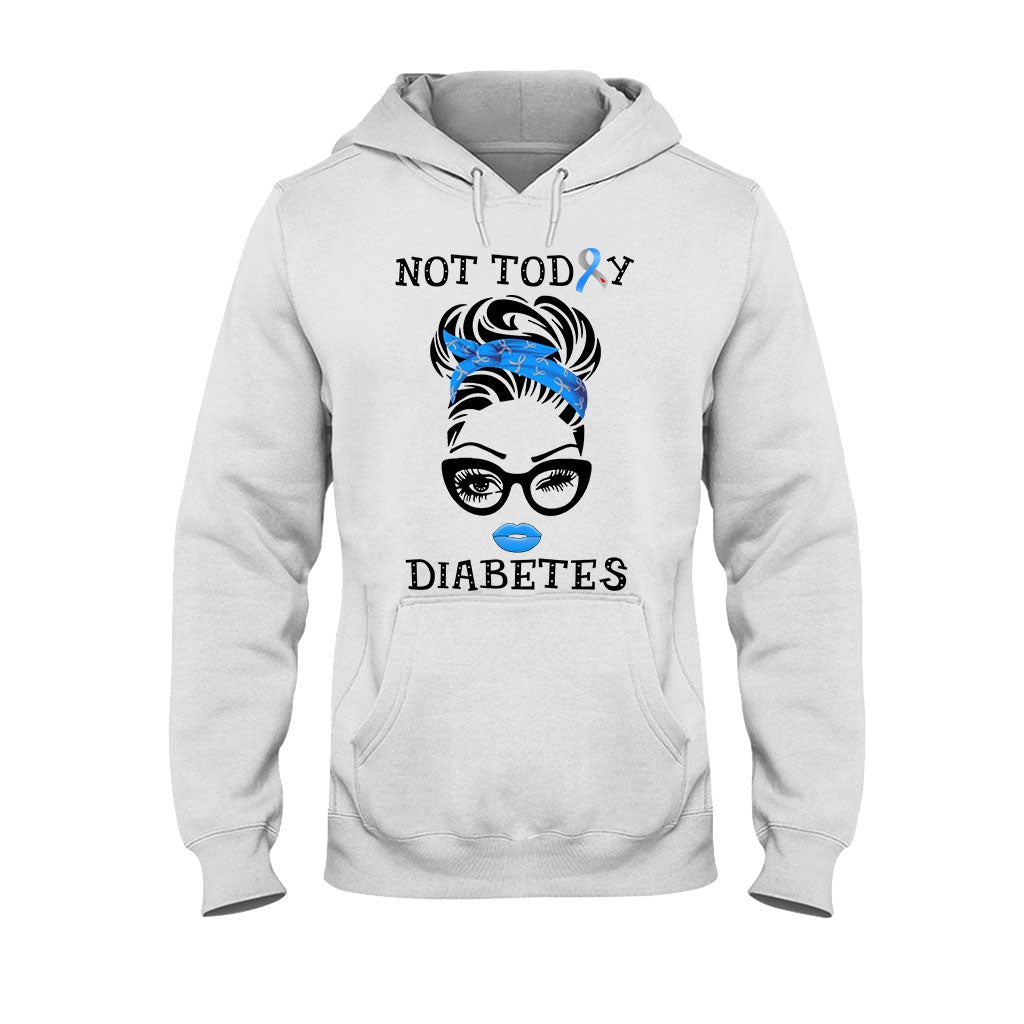 Not Today Diabetes Awareness T-shirt And Hoodie 082021