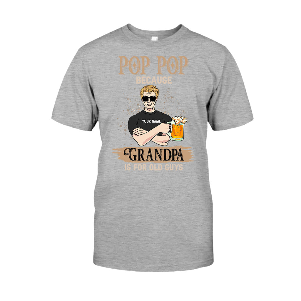 Granpa Is For Old Guys - Personalized Father's Day T-shirt and Hoodie