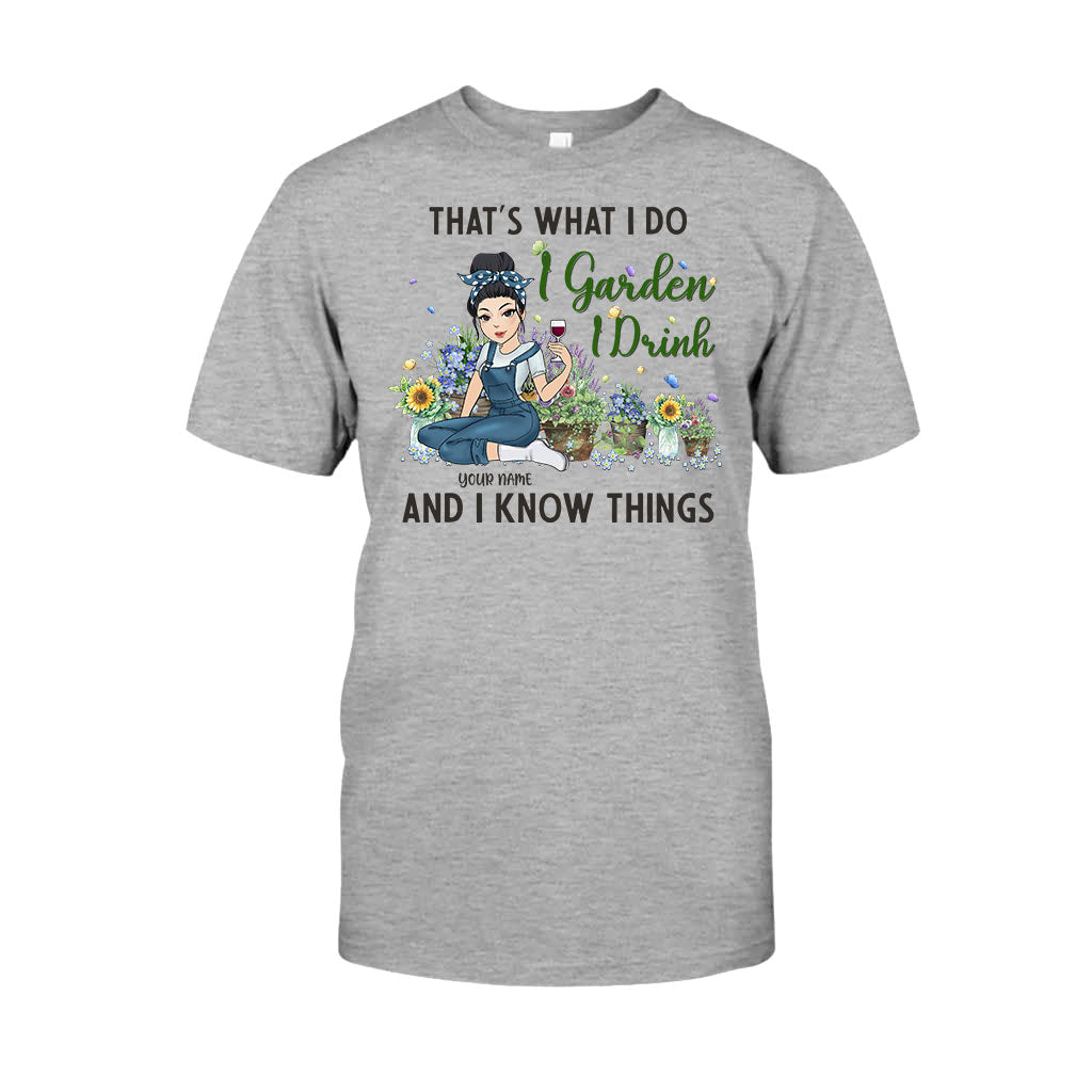 That's What I Do I Garden I Drink - Personalized Gardening T-shirt and Hoodie