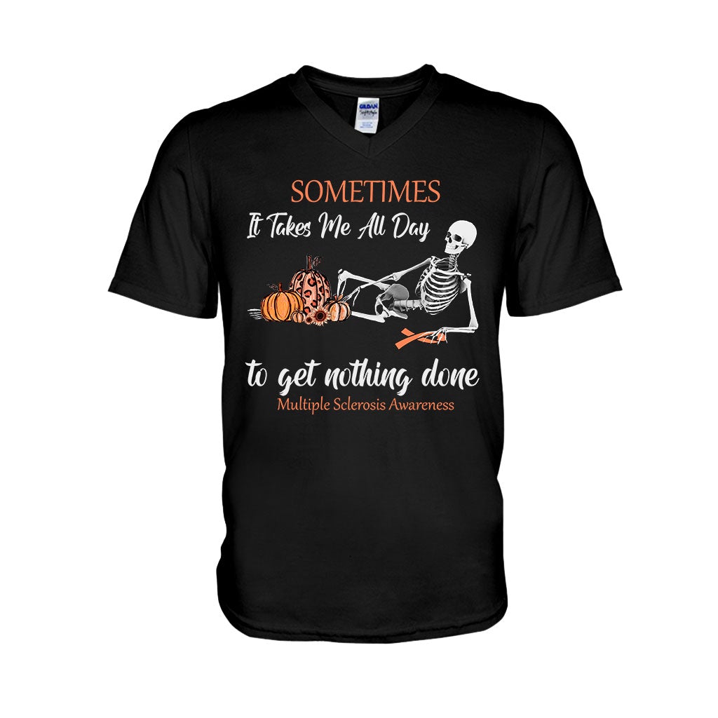Sometimes It Takes Me All Day - Multiple Sclerosis Awareness T-shirt And Hoodie