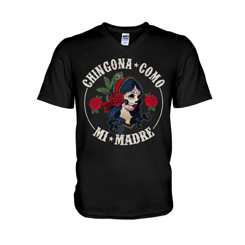 Chingona Como Mi Madre - Latina Women T-shirt And Hoodie 062021