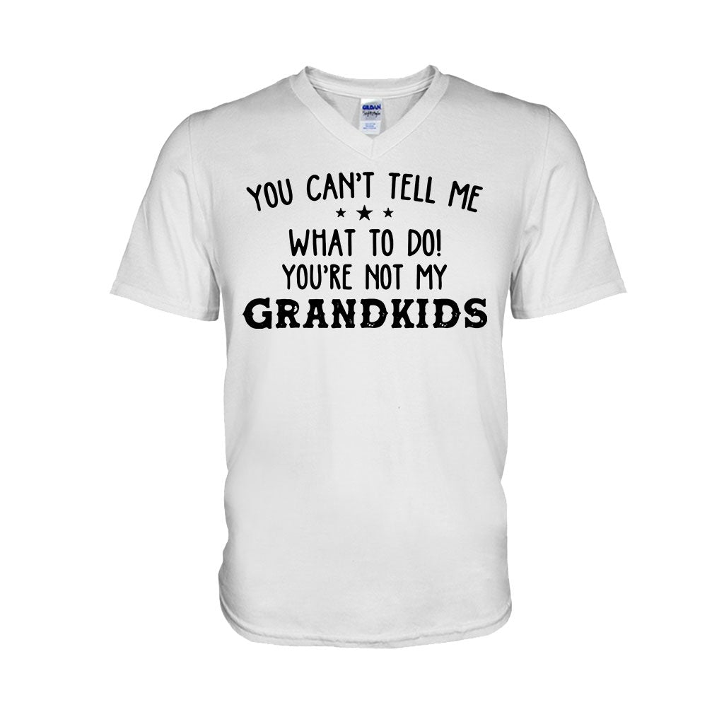 You Can't Tell Me  - Grandpa T-shirt And Hoodie 072021