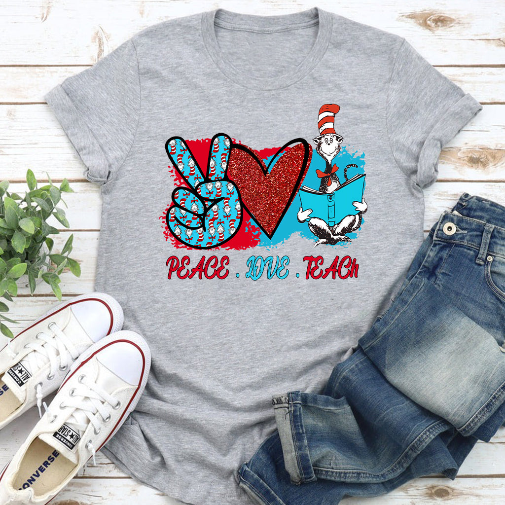 Peace Love Teach - Teacher Of All Things T-shirt And Hoodie