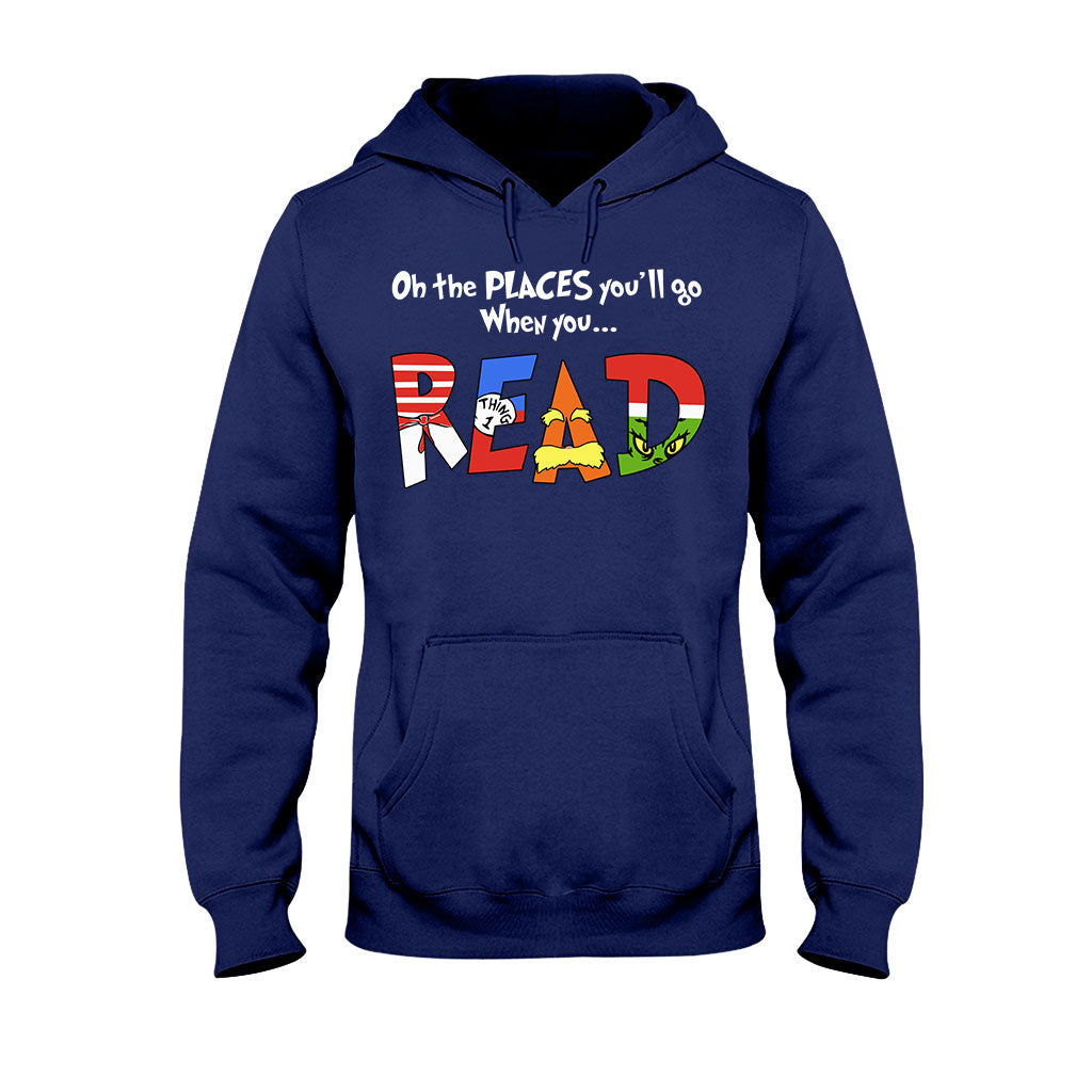 Oh The Place You'll Go - Teacher Of All Things T-shirt And Hoodie